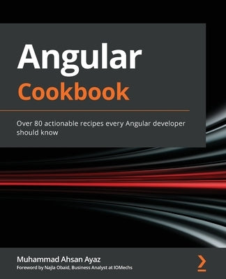 Paperback Angular Cookbook by Packt Publishing featuring over 80 actionable Angular development recipes.