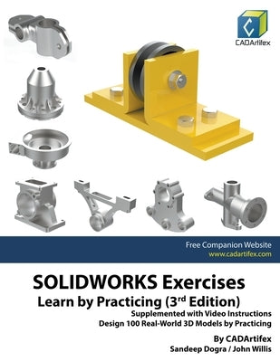 SOLIDWORKS Exercises - Learn by Practicing (3rd Edition) Paperback Cadartifex