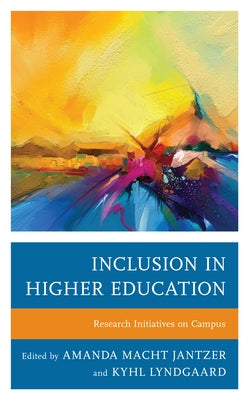 Inclusion in Higher Education: Research Initiatives on Campus Paperback Lexington Books