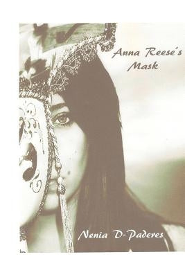 Anna Reese's Mask Paperback Createspace Independent Publishing Platform