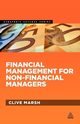 Financial Management for Non-Financial Managers Paperback Kogan Page