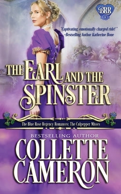 The Earl and the Spinster: A Regency Romance Novel Paperback Blue Rose Romance LLC