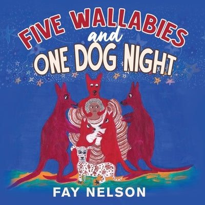 Five Wallabies and One Dog Night Paperback Prime Seven Media