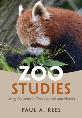 Zoo Studies: Living Collections, Their Animals and Visitors Paperback Cambridge University Press