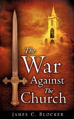 The War Against The Church Paperback Xulon Press