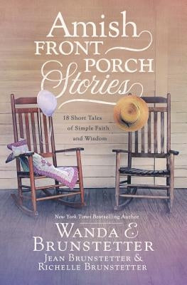 Amish Front Porch Stories: 18 Short Tales of Simple Faith and Wisdom Paperback Shiloh Run Press