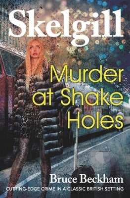 Murder at Shake Holes: NEW for 2019 - a gripping crime mystery with a sinister twist Paperback Independently Published