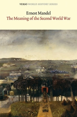 The Meaning of the Second World War Paperback Verso