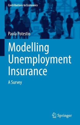 Modelling Unemployment Insurance: A Survey Paperback Springer