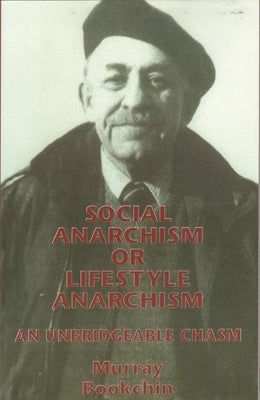 Social Anarchism or Lifestyle Anarchism: An Unbridgeable Chasm AK Press