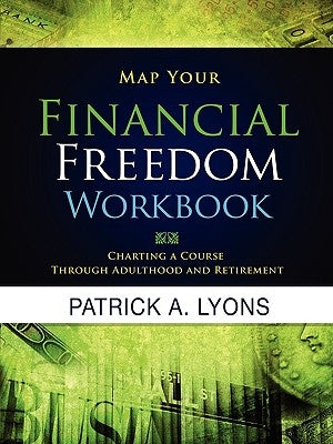 Map Your Financial Freedom Workbook Paperback Lyons Den Press