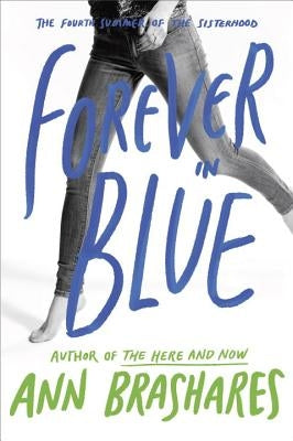 Forever in Blue: The Fourth Summer of the Sisterhood Paperback Ember