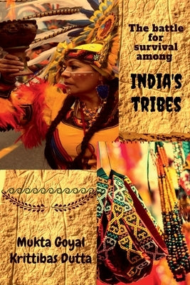 The battle for survival among India's tribes Paperback Notion Press