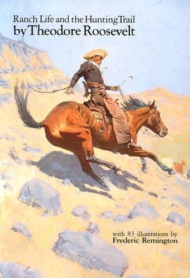 Ranch Life and the Hunting Trail (Revised) Paperback Bison