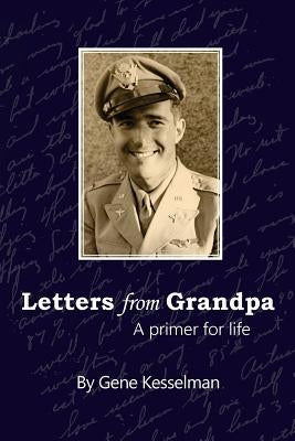 Letters From Grandpa: A Primer for Life Paperback Scott Kesselman