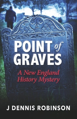 Point of Graves: A New England History Mystery Harbortown Press