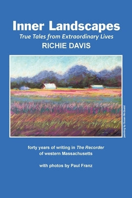 Inner Landscapes: forty years of writing in The Recorder of western Massachusetts Paperback Haley's