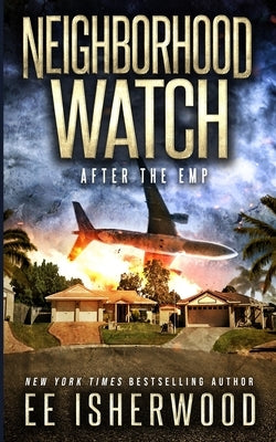 Neighborhood Watch: After the EMP Paperback Independently Published