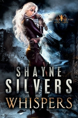 Whispers: Feathers and Fire Book 3 Paperback Argento Publishing