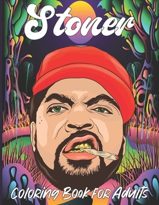Stoner Coloring Book: A Trippy Coloring Book for Adults with Stress Relieving Psychedelic Designs [Book]