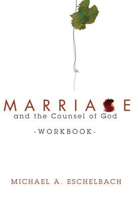 Marriage and the Counsel of God Workbook Paperback Wipf & Stock Publishers