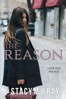 The Reason Paperback Stacy M Wray