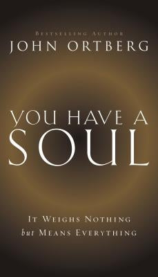 You Have a Soul Booklet Paperback Zondervan