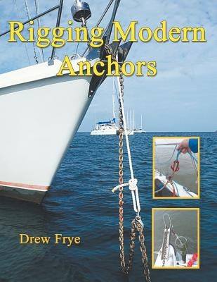 Rigging Modern Anchors Paperback Seaworthy Publications, Inc.