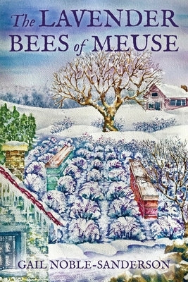 The Lavender Bees of Meuse Paperback Noble Press