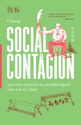 Social Contagion: And Other Material on Microbiological Class War in China Paperback Charles Kerr