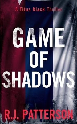Game of Shadows Paperback Independently Published