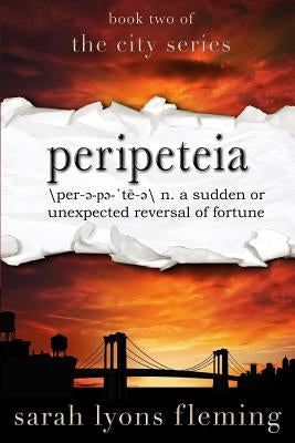 Peripeteia: The City Series, Book Two Paperback Createspace Independent Publishing Platform