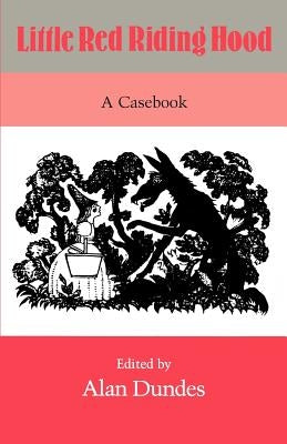 Little Red Riding Hood: A Casebook Paperback University of Wisconsin Press