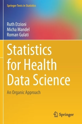 Statistics for Health Data Science: An Organic Approach Paperback Springer