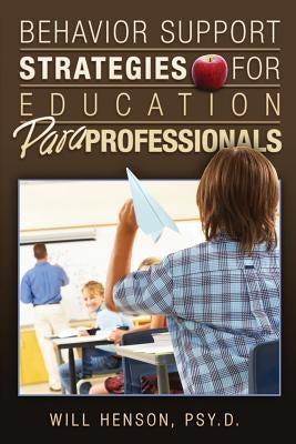 Behavior Support Strategies for Education Paraprofessionals Paperback Booksurge Publishing