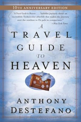 A Travel Guide to Heaven: 10th Anniversary Edition Paperback Image