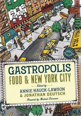 Gastropolis: Food and New York City Paperback Columbia University Press