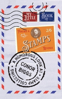 My Little Book Of Stamps Paperback Clink Street Publishing