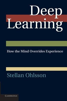 Paperback copy of Deep Learning: How the Mind Overrides Experience by Cambridge University Press, showing the book cover with title and author.