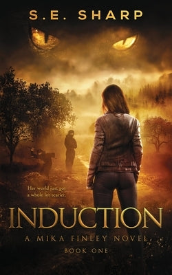 Induction: Her world just got a whole lot scarier. Paperback Sarah Sharp