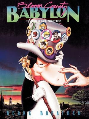 Bloom County Babylon: Five Years of Basic Naughtiness Paperback Little Brown and Company