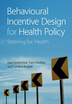 Paperback book titled "Behavioral Incentive Design for Health Policy" published by Cambridge University Press, showing the front cover.