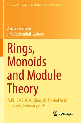 Rings, Monoids and Module Theory: Aus-Icms 2020, Sharjah, United Arab Emirates, February 6-9 Paperback Springer