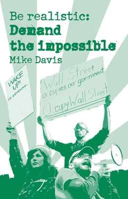 Be Realistic: Demand the Impossible Paperback Haymarket Books