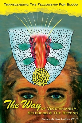 The Way OF VEGETARIANISM, SELFHOOD, AND THE BEYOND Paperback Outskirts Press