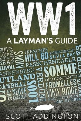 World War One: A Layman's Guide Paperback Createspace Independent Publishing Platform
