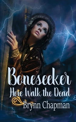 Boneseeker: Here Walk the Dead Paperback Wild Rose Press