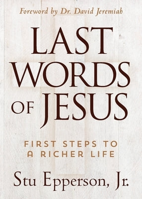 The Last Words of Jesus Paperback Worthy Inspired