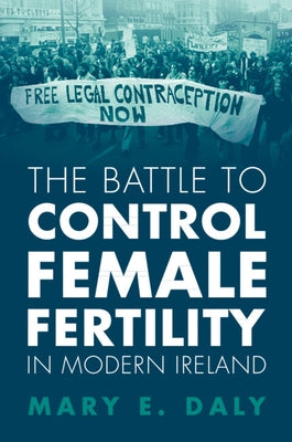 Paperback book titled "The Battle to Control Female Fertility in Modern Ireland" published by Cambridge University Press.