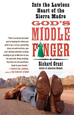 Paperback copy of God's Middle Finger: Into the Lawless Heart of the Sierra Madre by Free Press, showing the book cover with title and author.
